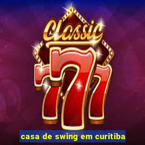 casa de swing em curitiba